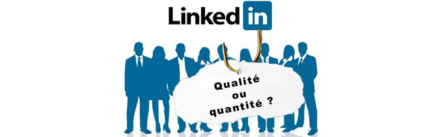LinkedIn : faut-il miser sur la qualité ou sur la quantité ?