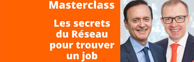 Masterclass « Les secrets du Réseau pour trouver un job »